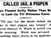 "Called Jail a Pigpen"